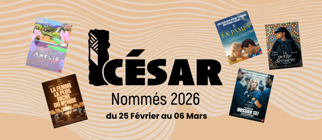 actualité cesars film nommés